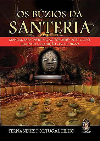 Buzios da Santeria, os - Manual para Divinizacao por Meio dos 16 Odu Segund