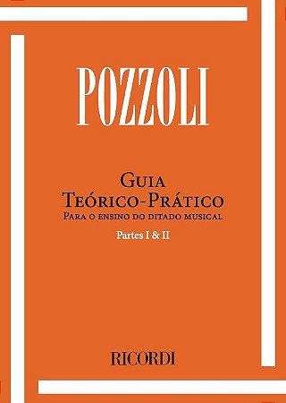 Guia Teorico-pratico para o Ensino do Ditado Musical - Partes I e Ii