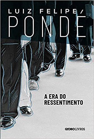 Era do Ressentimento, A