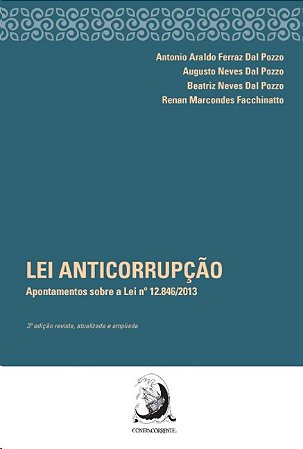 Lei Anticorrupcao: Apontamentos sobre a Lei N. 12.846/2013