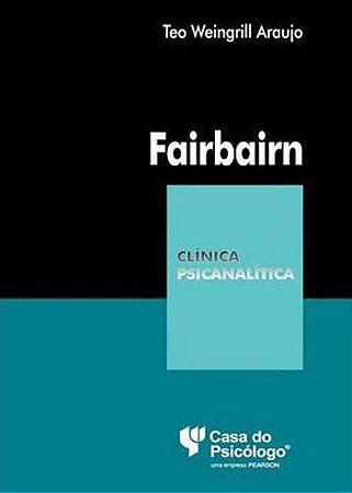 Fairbairn - Col. Clinica Psicanalise