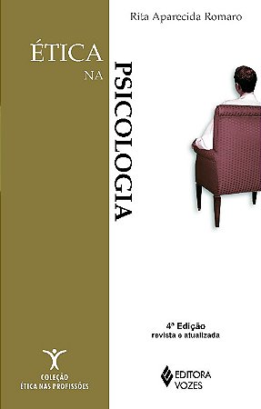 Etica na Psicologia - Col. Etica Nas Profissoes