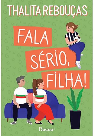 Fala Serio, Filha!: a Vinganca dos Pais
