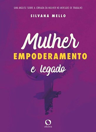 Mulher, Empoderamento e Legado