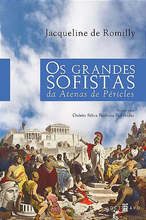 Grandes Sofistas da Atenas de Pericles, os