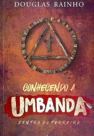 Conhecendo a Umbanda Dentro do Terreiro