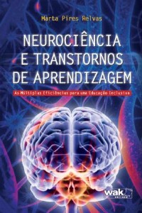 Neurociencia e Transtornos de Aprendizagem: as Multiplas Eficiencias para U