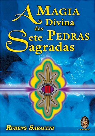 Magia Divina das Sete Pedras Sagradas, A