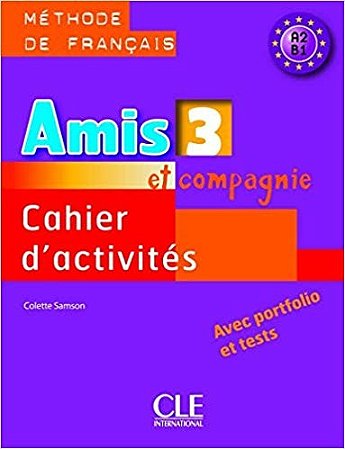 Amis Et Compagnie Cahier D´activites 3