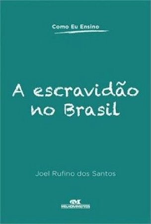 Escravidao no Brasil, A