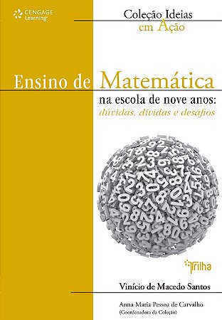 Ensino de Matematica na Escola de Nove Anos: Duvidas, Dividas e Desafios- C