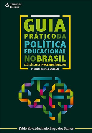 Guia Pratico da Politica Educacional no Brasil