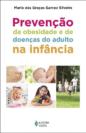 Prevencao da Obesidade e de Doencas do Adulto na Infancia