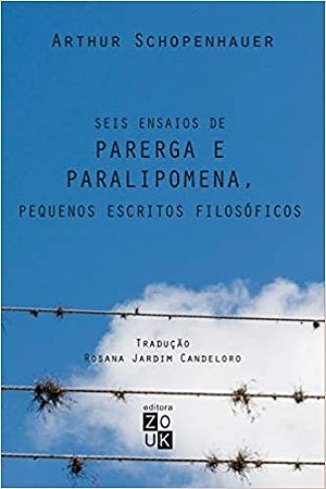 Seis Ensaios de Parerga e Paralipomena, Pequenos Escritos Filosoficos