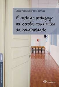 Acao do Pedagogo na Escola Nos Limites da Cotidianidade, A