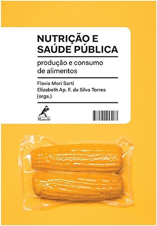 Nutricao e Saude Publica - Producao e Consumo de Alimentos
