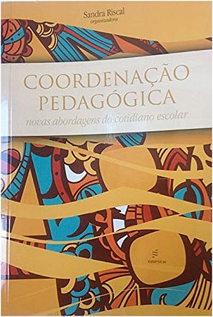 Coordenacao Pedagogica - Novas Abordagens do Cotidiano Escolar