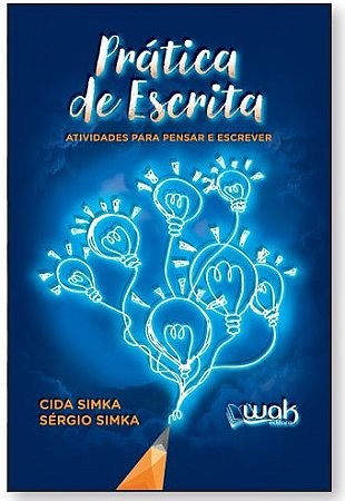 Pratica de Escrita - Atividades para Pensar e Escrever