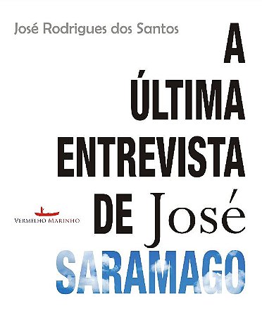 A última Entrevista de José Saramago