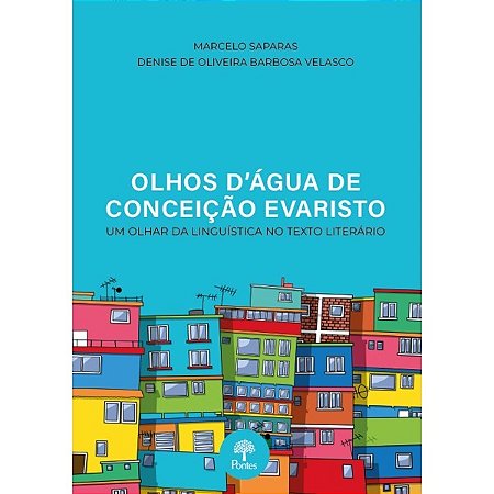 Olhos d Agua de Conceicao Evaristo: Um Olhar da Linguistica no Texto Litera