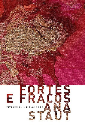Fortes e Fracos: Vivendo em Meio ao Caos