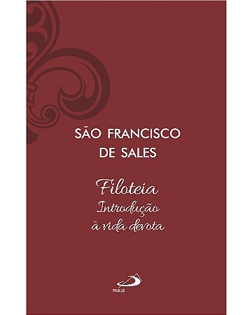 Filoteia: Introducao a Vida Devota