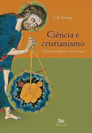 Ciencia e Cristianismo - Uma Introducao Aos Temas