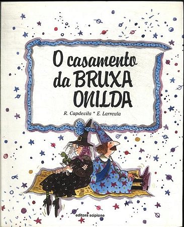 Casamento da Bruxa Onilda, O