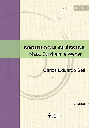 Sociologia Classica: Marx, Durkheim e Weber