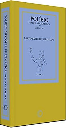Polibio - Historia Pragmatica - Livros I a V