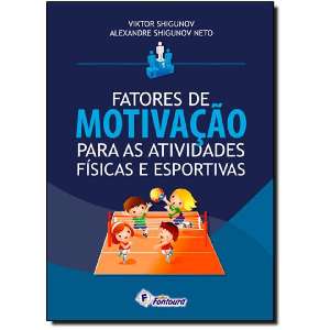 Fatores de Motivacao para as Atividades Fisicas e Esportivas