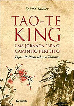 Tao-te-king - Uma Jornada para o Caminho Perfeito
