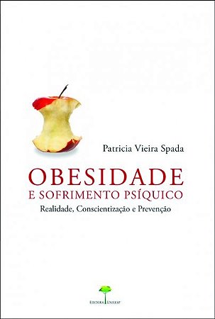 Obesidade e Sofrimento Psiquico: Realidade, Conscientizacao e Prevencao