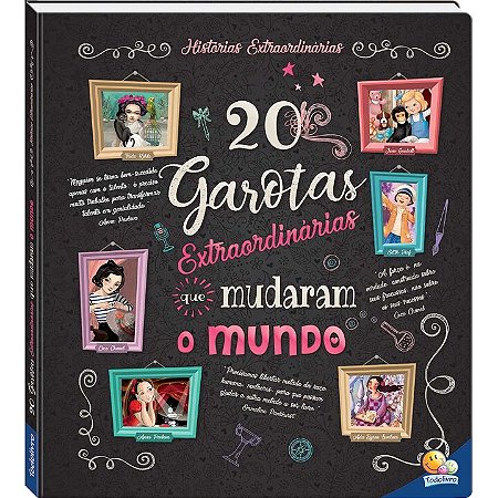 Historias Extraordinarias: 20 Garotas Extraordinarias Que Mudaram o Mundo