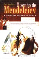 Sonho de Mendeleiev, o - a Verdadeira Historia da Quimica