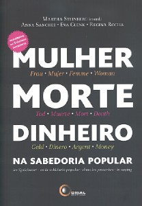 Mulher, Morte, Dinheiro na Sabedoria Popular