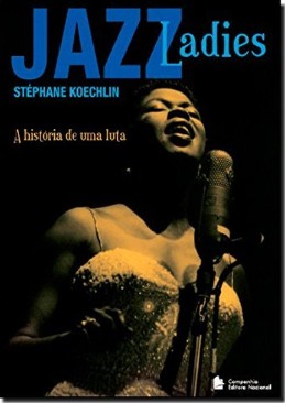 Jazz Ladies: a Historia de Uma Luta