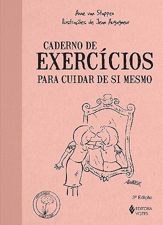 Caderno de Exercicios para Cuidar de Si Mesmo - Col- Praticando o Bem-estar