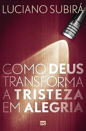 Como Deus Transforma a Tristeza em Alegria