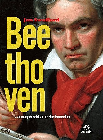 Beethoven: Angustia e Triunfo
