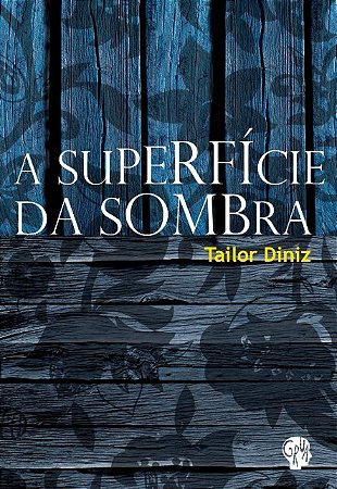 Superficie da Sombra, A