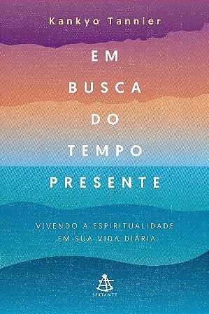 Em Busca do Tempo Presente