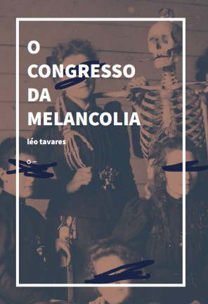Congresso da Melancolia, O