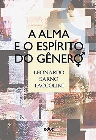 Alma e o Espirito do Genero, A