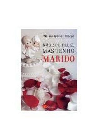 Nao Sou Feliz, Mas Tenho Marido