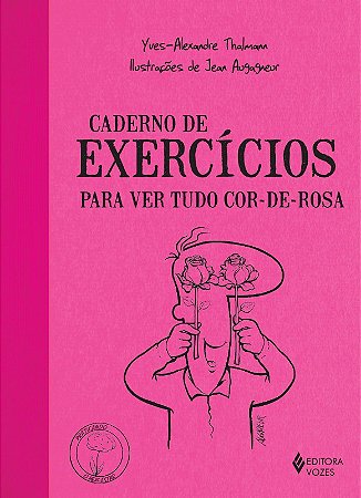 Caderno de Exercicios para Ver Tudo Cor-de-rosa