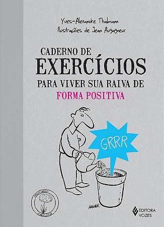 Caderno de Exercicios para Viver Sua Raiva de Forma Positiva