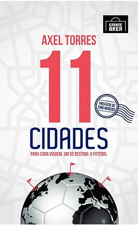 11 Cidades para Cada Viagem, Um so Destino: o Futebol