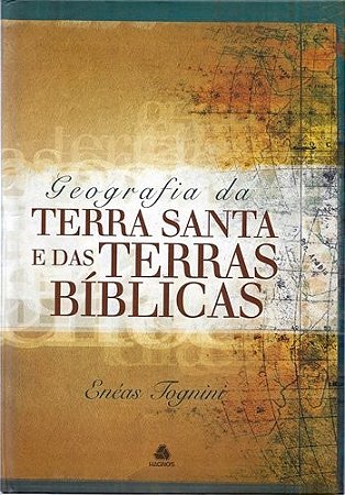Geografia da Terra Santa e das Terras Biblicas