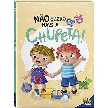 Eu Ja Sou Grandinho! Nao Quero Mais a Chupeta!